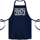 You Can't Scare Me Daughter Father's Day Cotton Apron 100% Organic Navy Blue