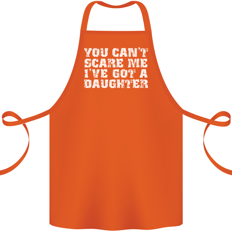 You Can't Scare Me Daughter Father's Day Cotton Apron 100% Organic Orange