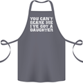 You Can't Scare Me Daughter Father's Day Cotton Apron 100% Organic Steel