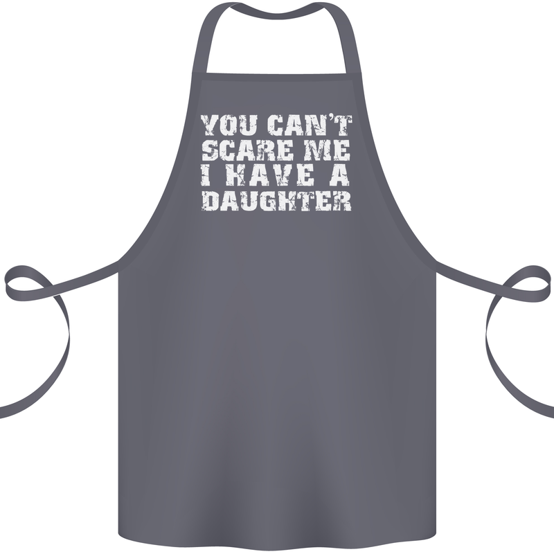 You Can't Scare Me Daughter Father's Day Cotton Apron 100% Organic Steel