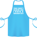 You Can't Scare Me Daughter Father's Day Cotton Apron 100% Organic Turquoise