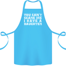 You Can't Scare Me Daughter Father's Day Cotton Apron 100% Organic Turquoise