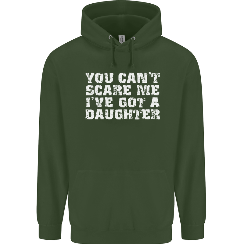 You Can't Scare Me Daughter Father's Day Mens 80% Cotton Hoodie Forest Green