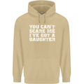 You Can't Scare Me Daughter Father's Day Mens 80% Cotton Hoodie Sand