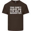 You Can't Scare Me Daughter Father's Day Mens Cotton T-Shirt Tee Top Dark Chocolate