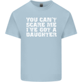You Can't Scare Me Daughter Father's Day Mens Cotton T-Shirt Tee Top Light Blue