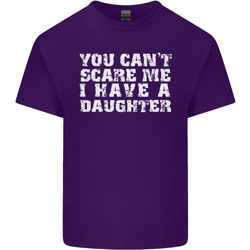 You Can't Scare Me Daughter Father's Day Mens Cotton T-Shirt Tee Top Purple