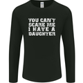 You Can't Scare Me Daughter Father's Day Mens Long Sleeve T-Shirt Black