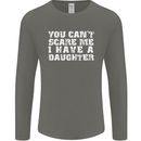 You Can't Scare Me Daughter Father's Day Mens Long Sleeve T-Shirt Charcoal