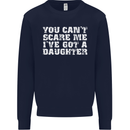 You Can't Scare Me Daughter Father's Day Mens Sweatshirt Jumper Navy Blue