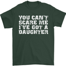 You Can't Scare Me Daughter Father's Day Mens T-Shirt Cotton Gildan Forest Green