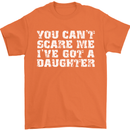 You Can't Scare Me Daughter Father's Day Mens T-Shirt Cotton Gildan Orange