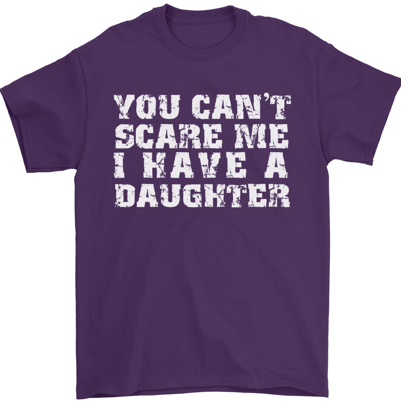 You Can't Scare Me Daughter Father's Day Mens T-Shirt Cotton Gildan Purple