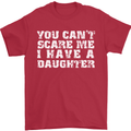 You Can't Scare Me Daughter Father's Day Mens T-Shirt Cotton Gildan Red