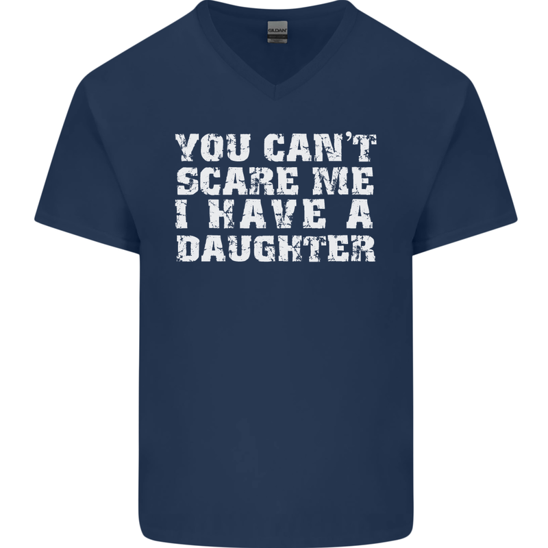 You Can't Scare Me Daughter Father's Day Mens V-Neck Cotton T-Shirt Navy Blue