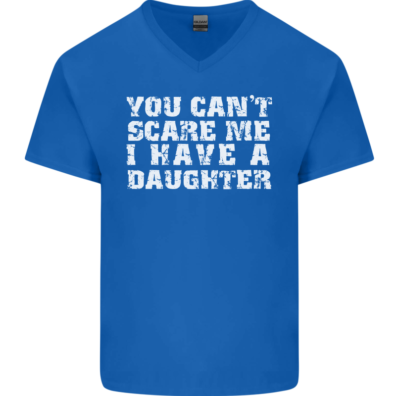 You Can't Scare Me Daughter Father's Day Mens V-Neck Cotton T-Shirt Royal Blue
