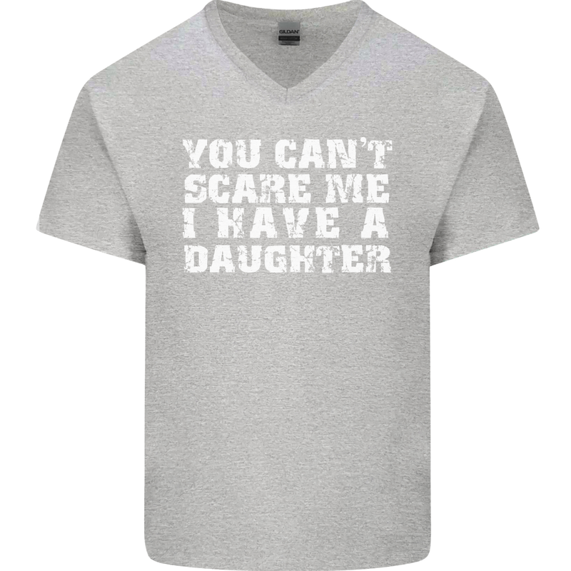 You Can't Scare Me Daughter Father's Day Mens V-Neck Cotton T-Shirt Sports Grey