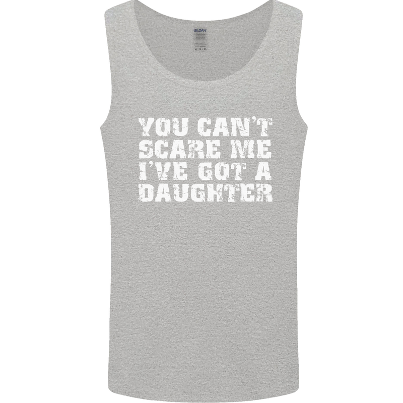 You Can't Scare Me Daughter Father's Day Mens Vest Tank Top Sports Grey