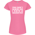 You Can't Scare Me Daughter Father's Day Womens Petite Cut T-Shirt Azalea