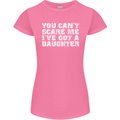 You Can't Scare Me Daughter Father's Day Womens Petite Cut T-Shirt Azalea