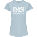 You Can't Scare Me Daughter Father's Day Womens Petite Cut T-Shirt Light Blue