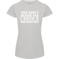 You Can't Scare Me Daughter Father's Day Womens Petite Cut T-Shirt Sports Grey