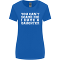 You Can't Scare Me Daughter Father's Day Womens Wider Cut T-Shirt Royal Blue