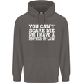 You Can't Scare Me Mother in Law Mens 80% Cotton Hoodie Charcoal