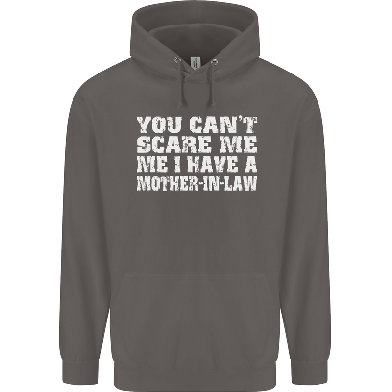 You Can't Scare Me Mother in Law Mens 80% Cotton Hoodie Charcoal