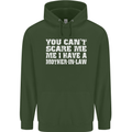 You Can't Scare Me Mother in Law Mens 80% Cotton Hoodie Forest Green