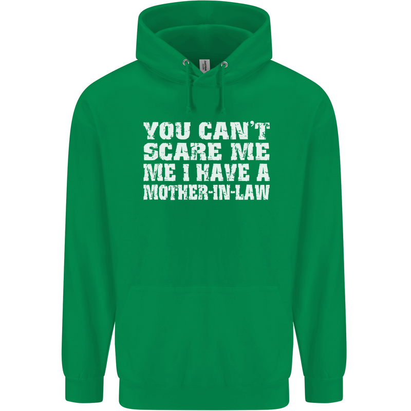 You Can't Scare Me Mother in Law Mens 80% Cotton Hoodie Irish Green