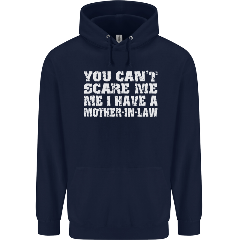 You Can't Scare Me Mother in Law Mens 80% Cotton Hoodie Navy Blue