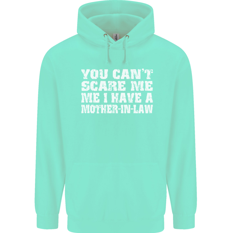 You Can't Scare Me Mother in Law Mens 80% Cotton Hoodie Peppermint