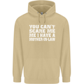 You Can't Scare Me Mother in Law Mens 80% Cotton Hoodie Sand