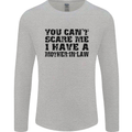 You Can't Scare Me Mother in Law Mens Long Sleeve T-Shirt Sports Grey
