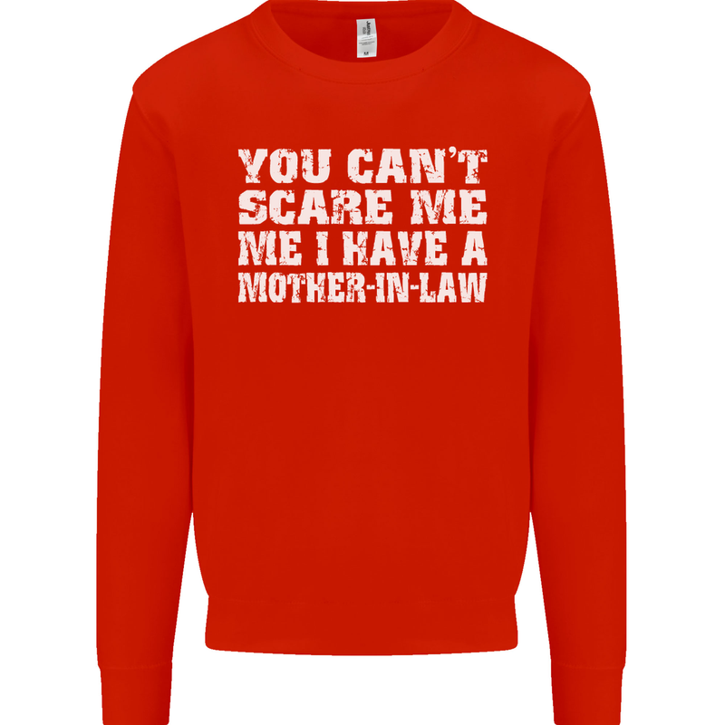 You Can't Scare Me Mother in Law Mens Sweatshirt Jumper Bright Red