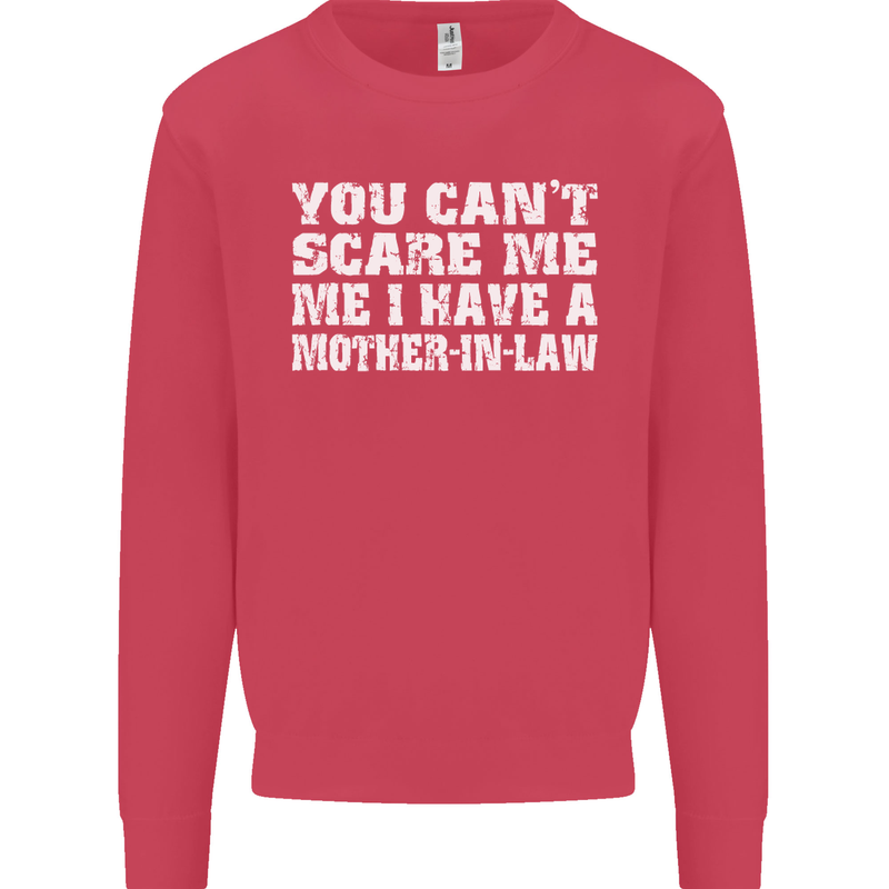 You Can't Scare Me Mother in Law Mens Sweatshirt Jumper Heliconia