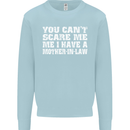 You Can't Scare Me Mother in Law Mens Sweatshirt Jumper Light Blue