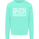 You Can't Scare Me Mother in Law Mens Sweatshirt Jumper Peppermint