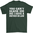 You Can't Scare Me Mother in Law Mens T-Shirt Cotton Gildan Forest Green