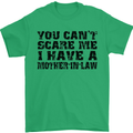 You Can't Scare Me Mother in Law Mens T-Shirt Cotton Gildan Irish Green