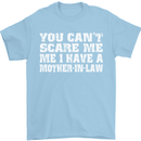 You Can't Scare Me Mother in Law Mens T-Shirt Cotton Gildan Light Blue