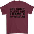 You Can't Scare Me Mother in Law Mens T-Shirt Cotton Gildan Maroon