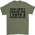 You Can't Scare Me Mother in Law Mens T-Shirt Cotton Gildan Military Green