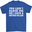 You Can't Scare Me Mother in Law Mens T-Shirt Cotton Gildan Royal Blue