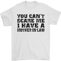 You Can't Scare Me Mother in Law Mens T-Shirt Cotton Gildan White