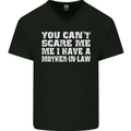 You Can't Scare Me Mother in Law Mens V-Neck Cotton T-Shirt Black