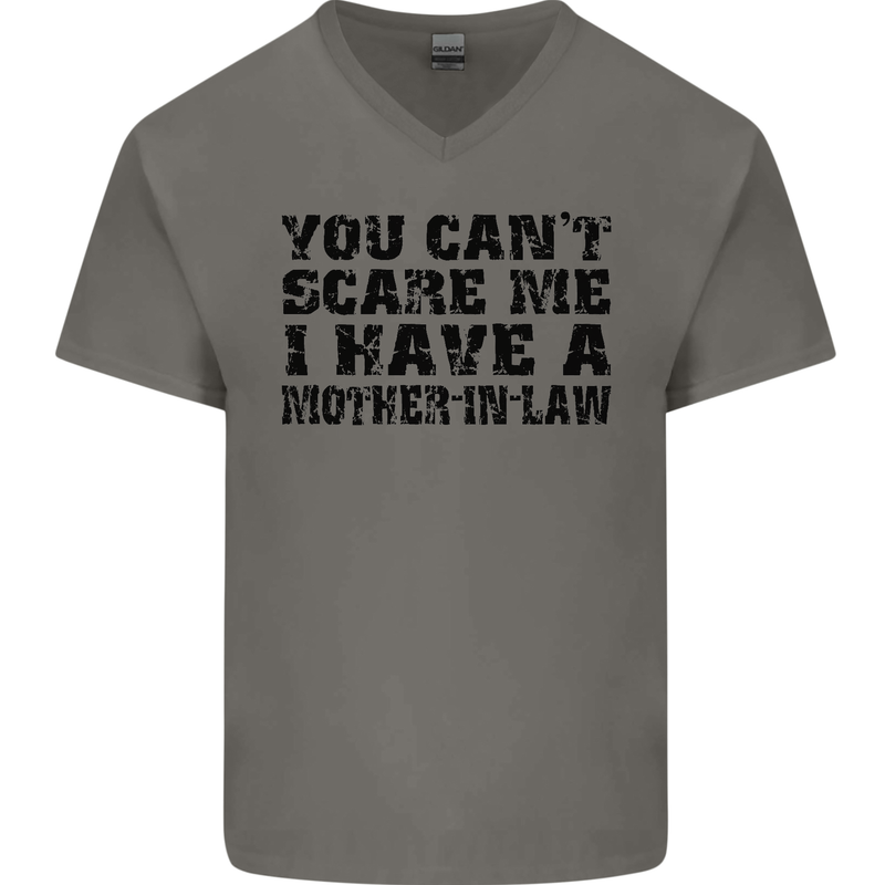 You Can't Scare Me Mother in Law Mens V-Neck Cotton T-Shirt Charcoal