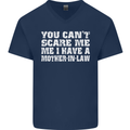 You Can't Scare Me Mother in Law Mens V-Neck Cotton T-Shirt Navy Blue