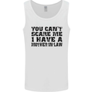 You Can't Scare Me Mother in Law Mens Vest Tank Top White